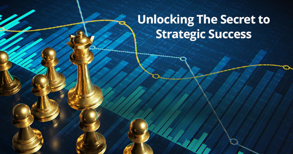 Unlocking-the-Secret-to-Strategic-Success Unlocking the Secret to Strategic Success